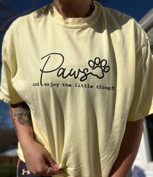 “Paws and enjoy the little things” Tee