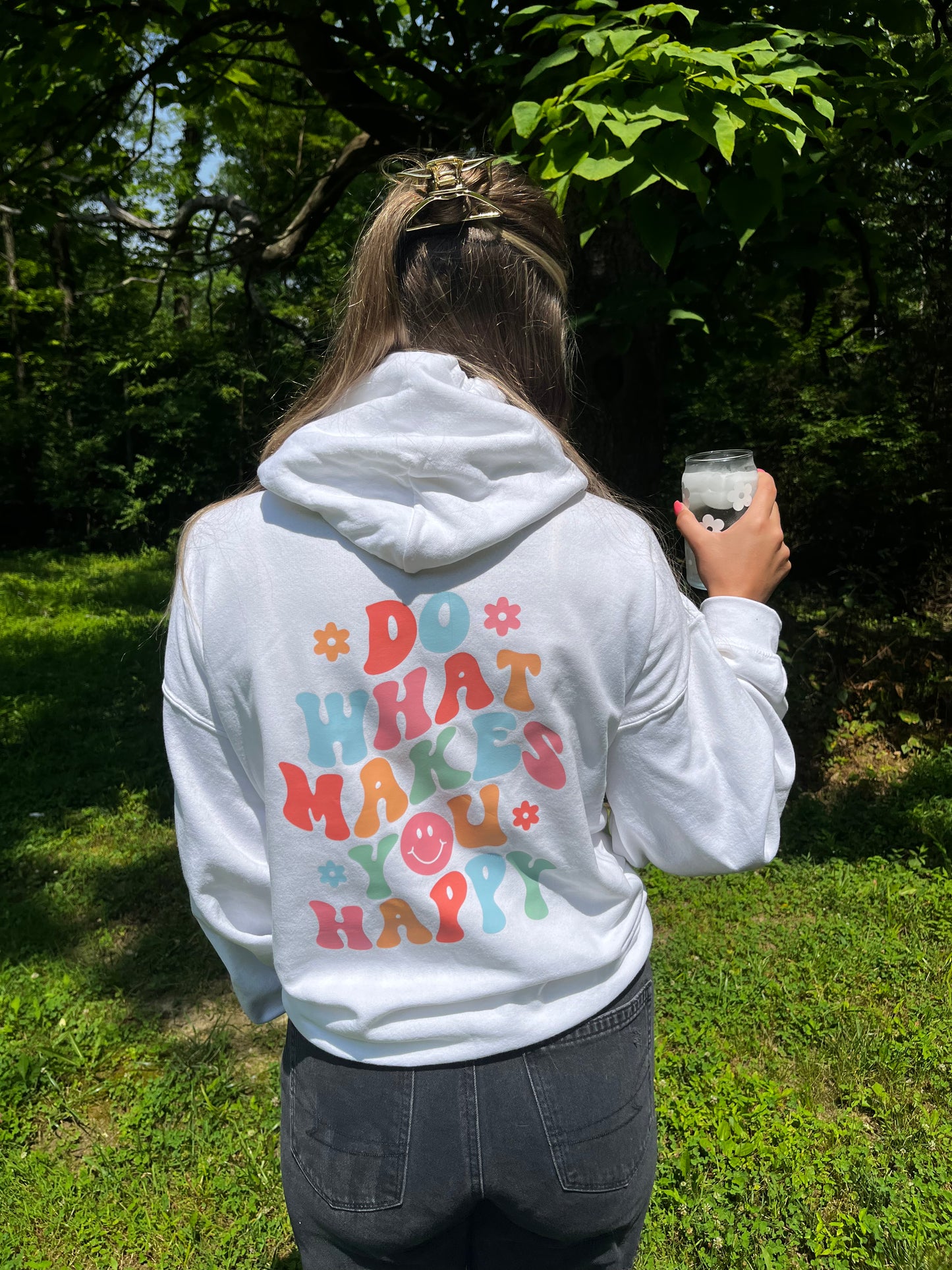DO WHAT MAKES YOU HAPPY hoodie